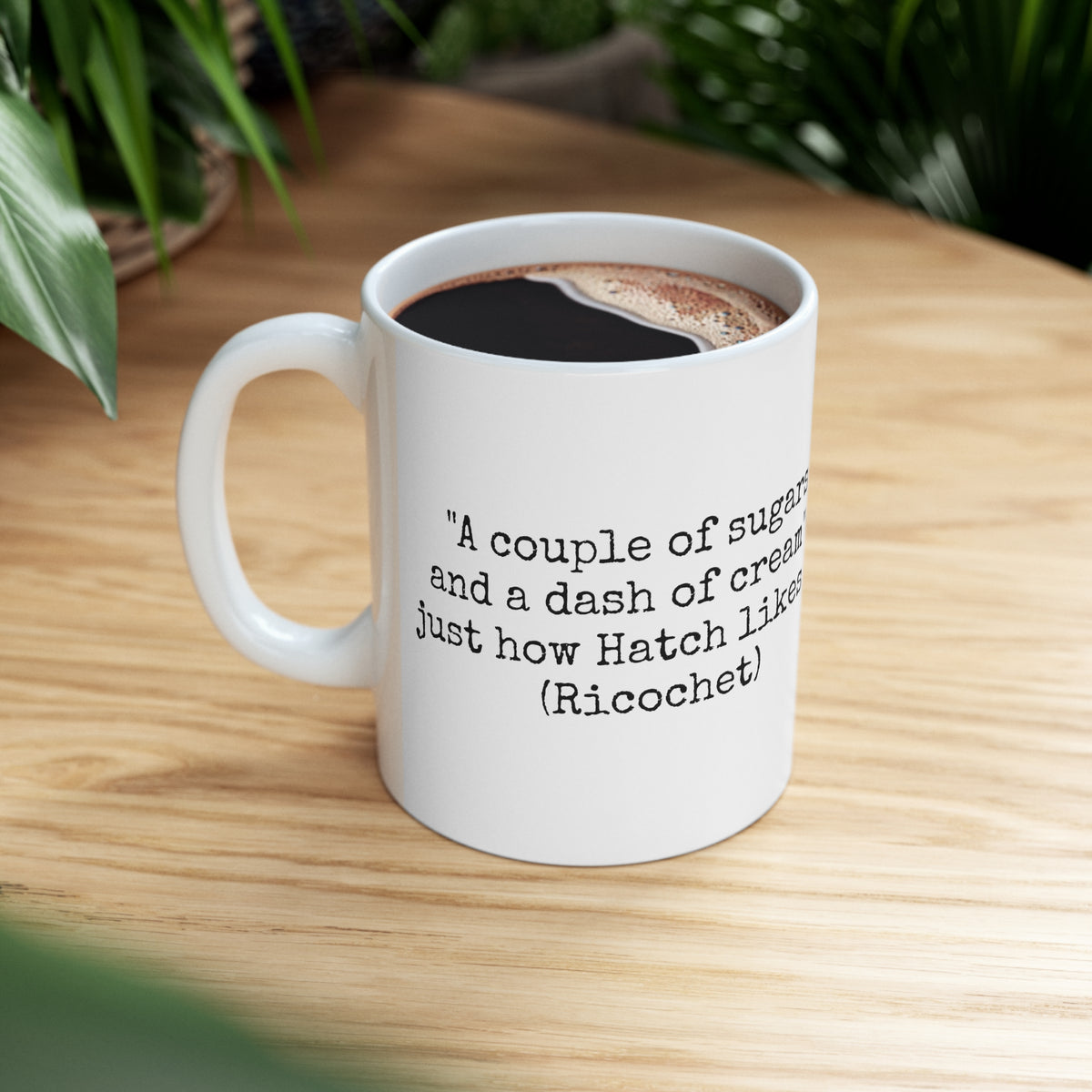 &quot;A couple sugars and a dash of cream&quot; Rachel hatch Coffee Mug